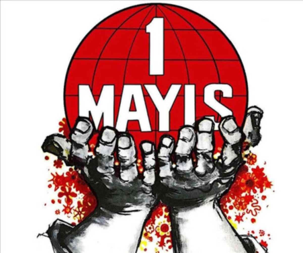 1 Mayıs Emek ve Dayanışma Günü Kutlu Olsun