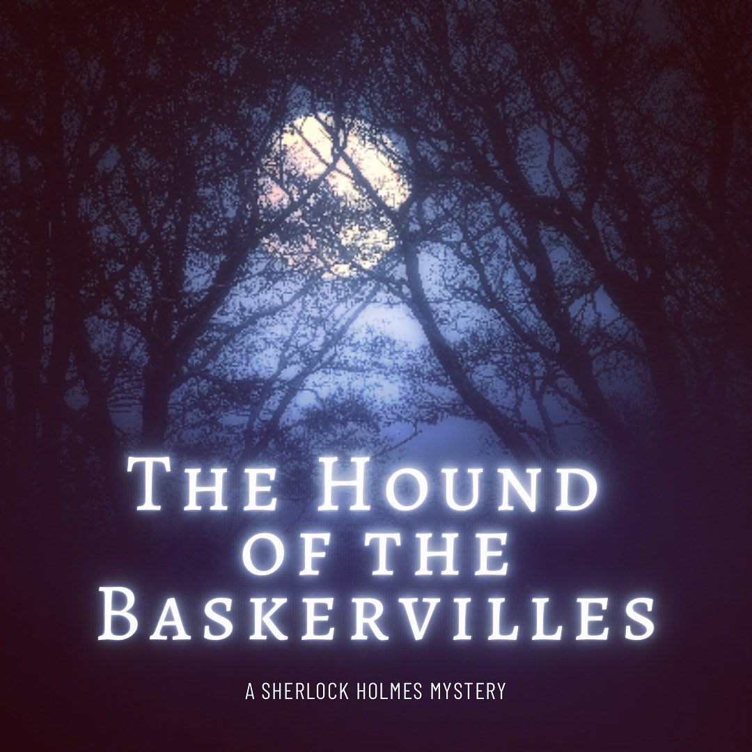 AUDITION NOTICE: "Hound of the Baskervilles"
Adapted Version by Sir Arthur Conan Doyle
Holmes’ most spine-chilling mystery is placed in a modern setting in this version – with suspense, humor, and terror.
Audition Dates: 
Monday, May 15th
Tuesday, May 16th
rovingroguepro.weebly.com/auditions.html