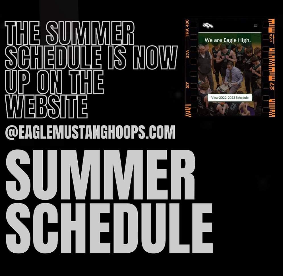 THE SUMMER SCHEDULE IS NOW UP ON THE WEBSITE EagleMustangHoops.com!