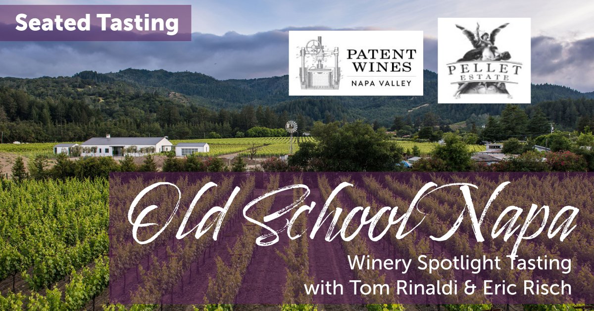 Winery Spotlight: Old School Napa w/ Patent Wines &amp; Pellet Estate - Friday, April 28 - mailchi.mp/vintagewinecel…