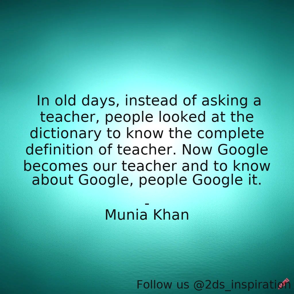 Author - Munia Khan

#46826 #quote #ask #asking #complete #days #daysgoneby #definition #dictionary #google #googlequotes #googlesearchengine #know #knowing #knowledge #learning #meaning #old #teacher #teacherquotes #teaching #teachings
