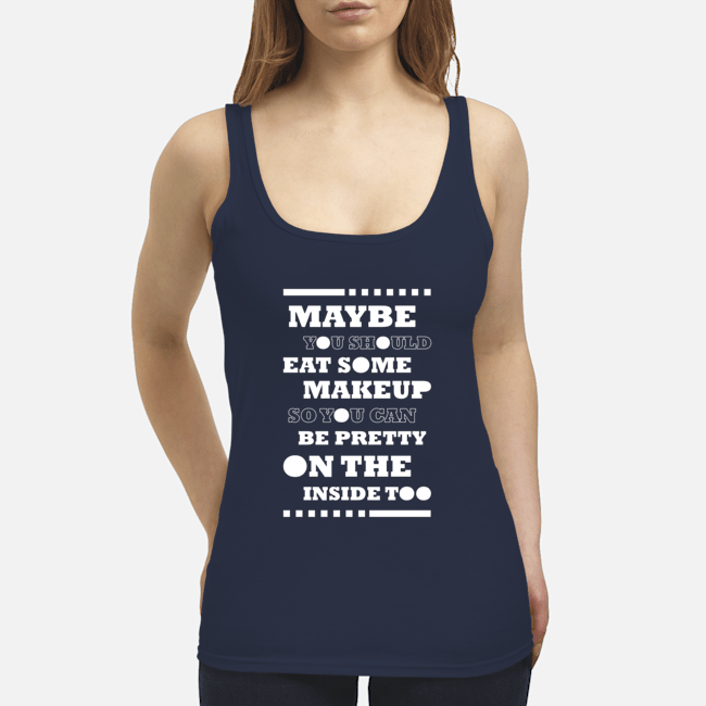 TaifaTahim's tweet photo. Maybe you should eat some makeup
Various product design. 
#fun #funny #funlover #tshirtdesign #tshirts #graphicdesign #funnyquotes https://t.co/32yqEr8wNb