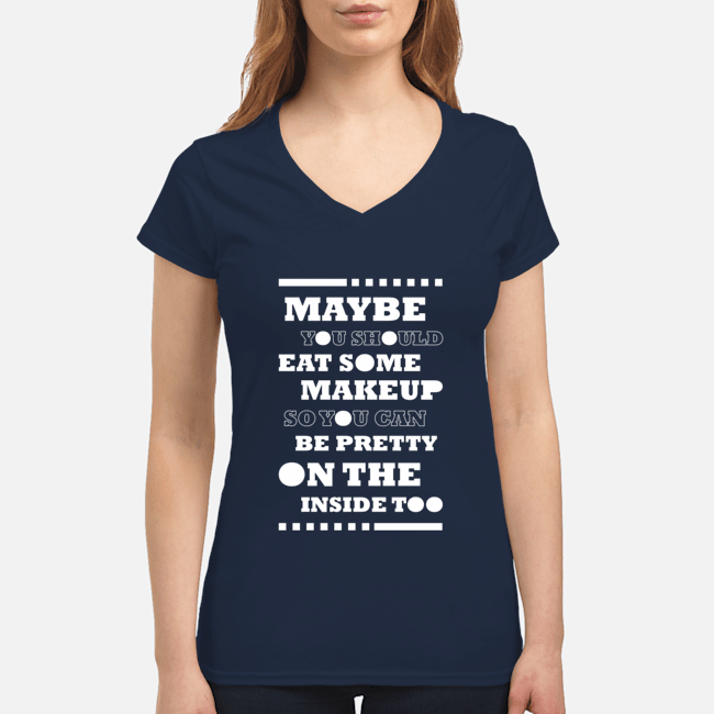 TaifaTahim's tweet photo. Maybe you should eat some makeup
Various product design. 
#fun #funny #funlover #tshirtdesign #tshirts #graphicdesign #funnyquotes https://t.co/32yqEr8wNb