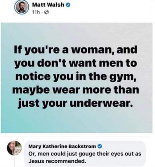 NullifidianMom's tweet image. Thank you, @MKBackstrom! @MattWalshBlog should know better. Jesus never told women what to wear. He counseled men on how to control themselves, to whatever extent may be necessary. 🤷‍♀️