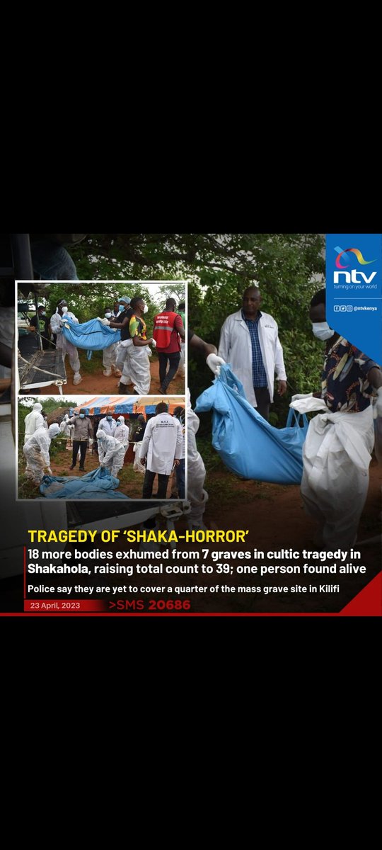 #Shaka-Horror
#Shakaholagraves 
#PastorMackenzie 
@kevinmutai_ 
@NTVnewsroom 
@ntvkenya 
@NationBreaking 
@NationAfrica 
@wachiramwa2000 
@KimanthiKen