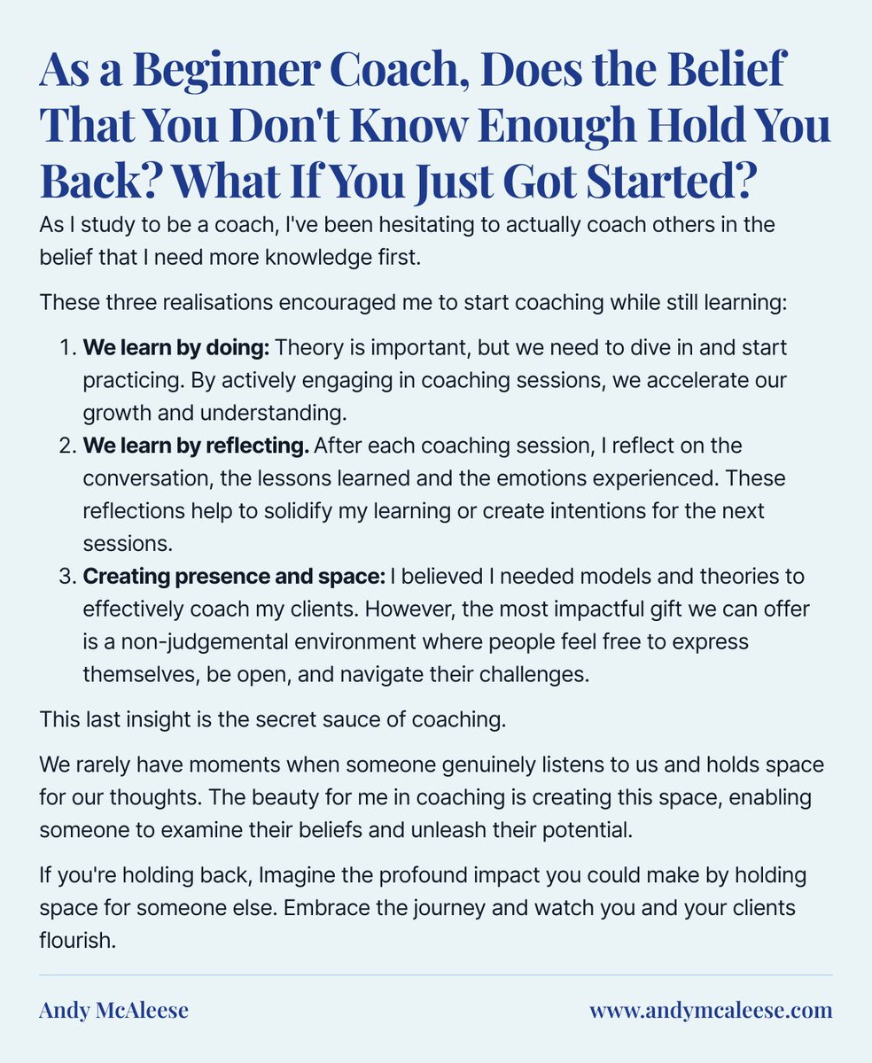 As a beginning coach, do you feel you need to learn more before you can coach someone?

This belief was holding me back until I realised I needed to start, reflect and remember the value of coaching.