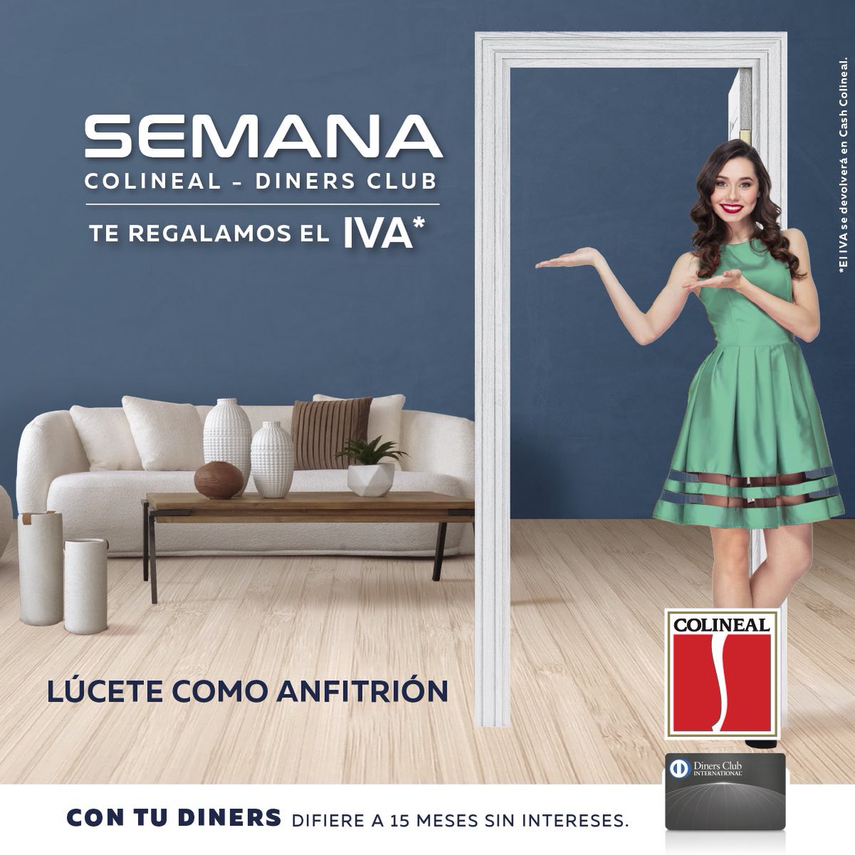 Empezó la SEMANA DINERS 🤩💙con tu Diners, difiere tus compras hasta 15 meses sin intereses😱
Desde el 21 hasta el 30 de abril✨
Te regalamos el IVA de inmediato 👏

 📍Disponible en TODAS nuestras Megatiendas Colineal a nivel nacional o ingresando en colineal.com📲