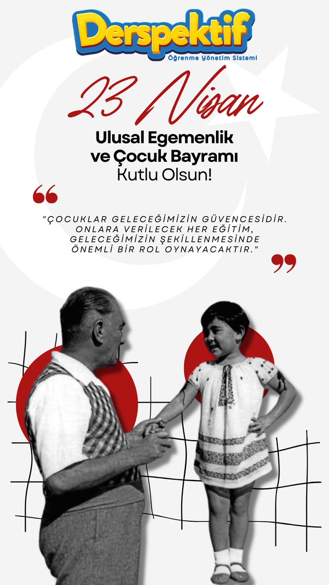 "Çocuklar geleceğimizin güvencesidir.
Onlara verilecek her eğitim,
geleceğimizin şekillenmesinde
önemli bir rol oynayacaktır." #23nisanulusalegemenlikveçocukbayramı #mustafakemalatatürk #derspektif