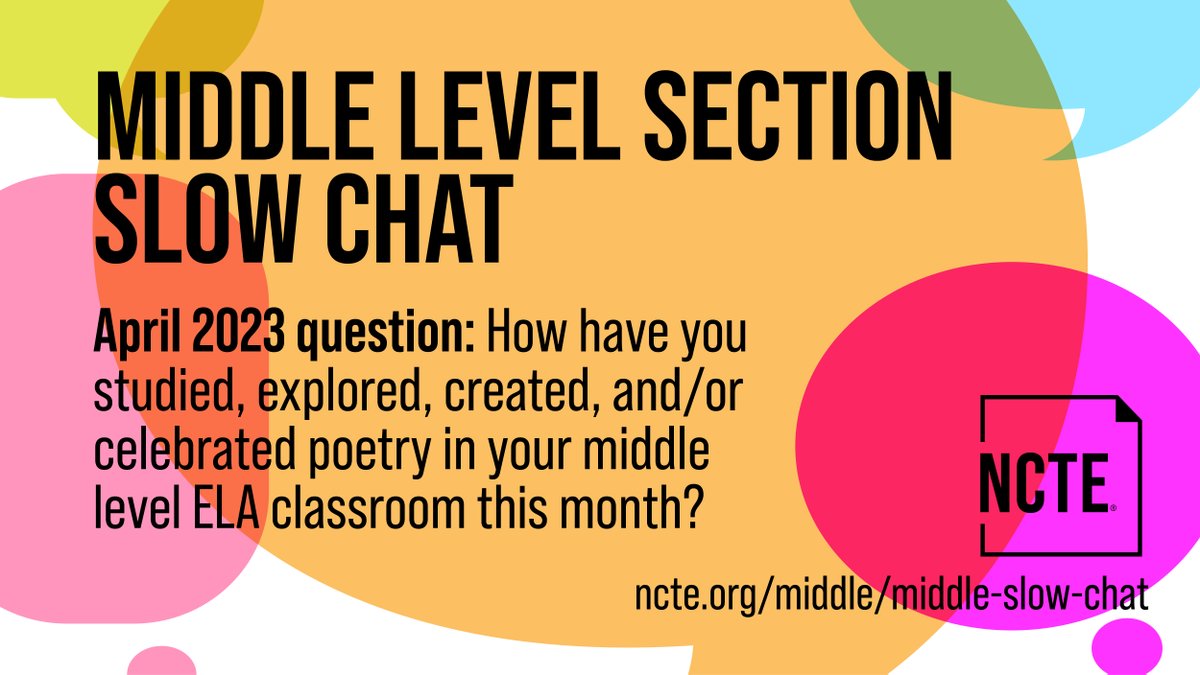 Join NCTE’s middle level section community for a slow chat on Padlet! The April 2023 question is, "How have you studied, explored, created, and/or celebrated poetry in your middle level ELA classroom this month?"

Learn more at ncte.org/middle/middle-….