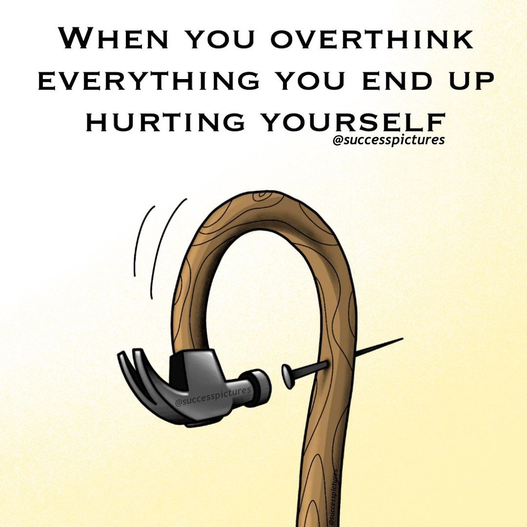 Never overthink everything 🥺