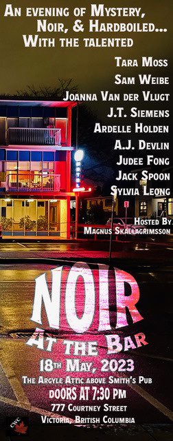 Noir at the Bar, Victoria
18 May, 2023 - Doors at 7PM
Click pic for full poster.
@ArgyleAttic 
#yyjevents
#yyj
#victoriabc
#NOIRATTHEBAR 
#mysterywriters
#noirwriters
#crimewriters