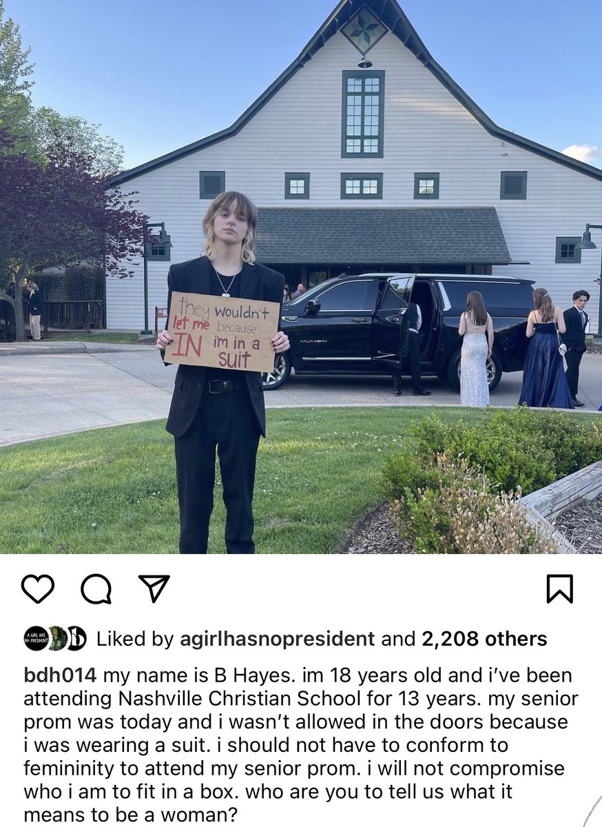 TheTNHoller's tweet image. NASHVILLE: “I should not have to conform to femininity to attend my senior prom.” 

On Instagram, a student posts that Nashville Christian School @NCSEAGLES “wouldn’t let me in because I’m in a suit”