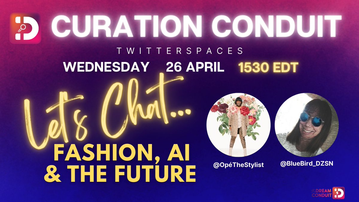 LiannaAdams's tweet photo. Looking forward to chatting with @OpeTheStylist @BlueBird_DSZN
on Fashion, AI & The Future
🔜 #CURATIONCONDUIT @TheDreamConduit
⚠️ Time Change🟰1530EDT⚠️
#Web3 #Web3Community #Fashion #AI #TheFuture
Details ⬇️ https://t.co/boVbvFI20H