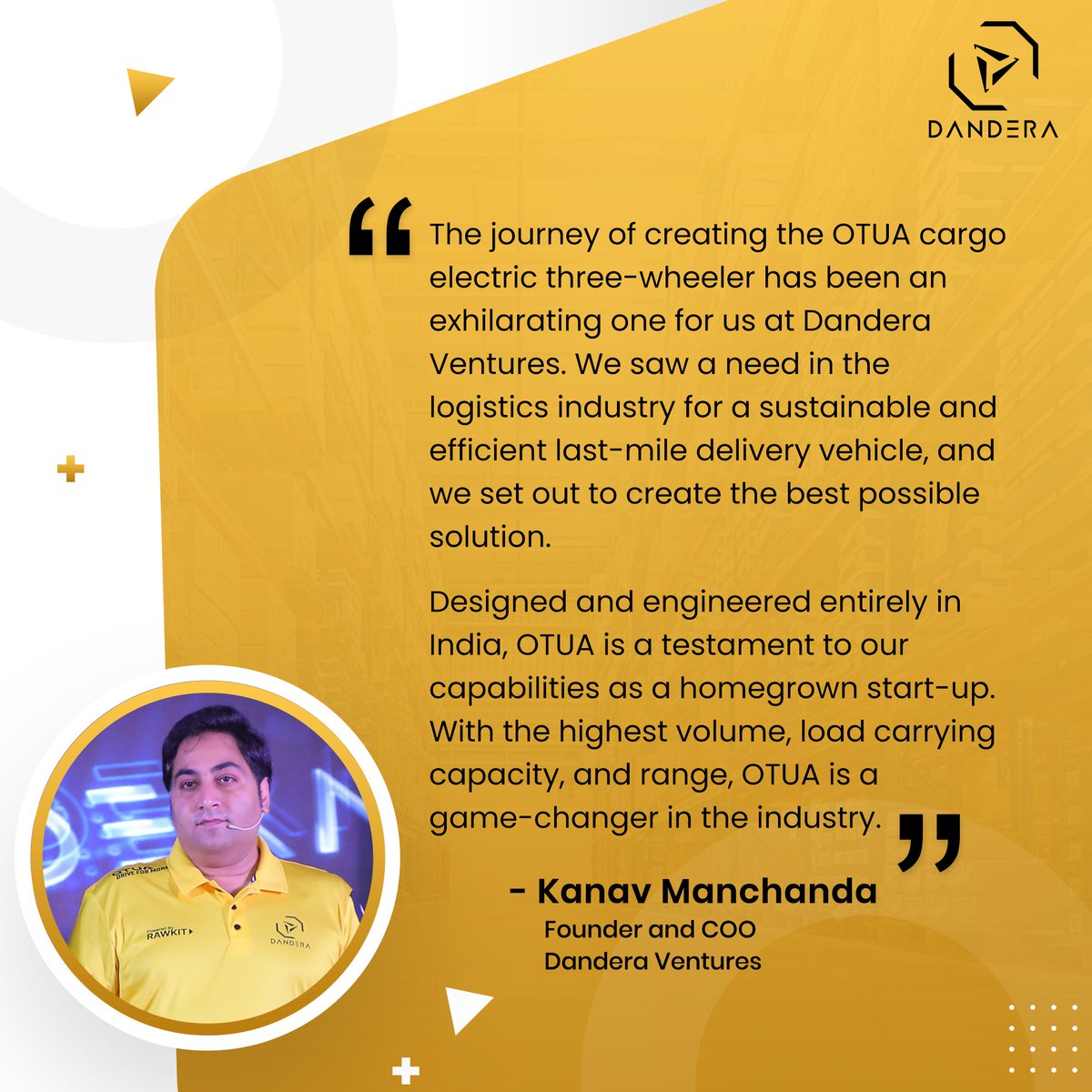 Revolutionising India's logistics industry with OTUA - a truly 'Made in India' EV cargo three-wheeler. Hear from Kanav Manchanda, founder and COO of Dandera Ventures, about our journey towards sustainability and innovation. 

#DriveForMore #Startup #EVstartup #EV