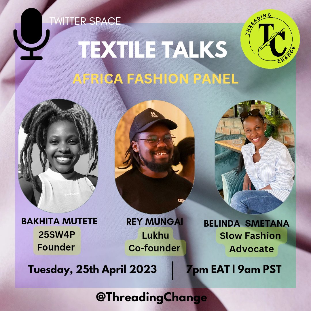 Kicking off #fashionrevolutionweek with the @threadingchange Twitter space with fellow pioneers @reymungai (founder of @lukhu.app ) and @belindasmetana. Join us as we honour both the spaces we each are in as well as the sustainable fashion space.