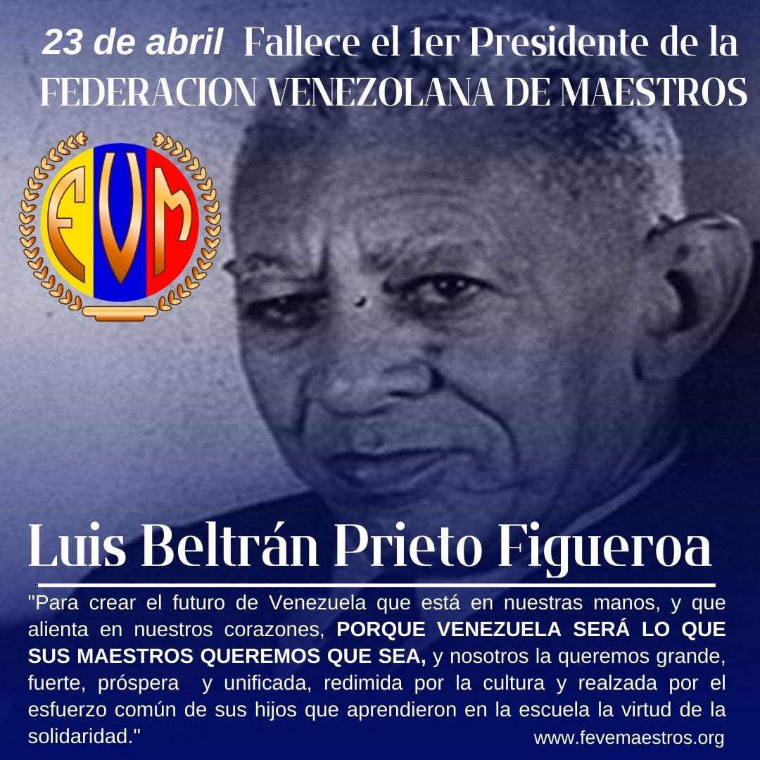 fevemaestros's tweet photo. #23abril Fallece uno de los fundadores de la sociedad venezolana de instrucción primaria; el  insigne Maestro y líder político: Luis Beltrán Prieto Figueroa “La escuela no puede ser reflejo de la sociedad que tenemos, la escuela debe ser reflejo de la sociedad que queremos” #FVM https://t.co/hbHhJ9iTEs