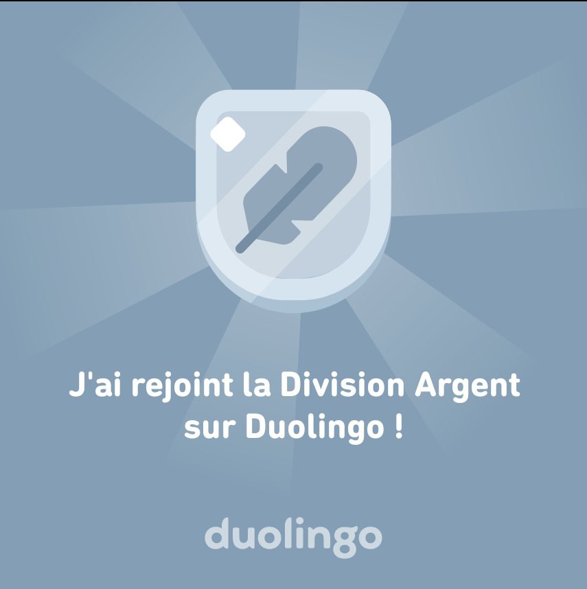 J'ai rejoint la Division Argent sur Duolingo !