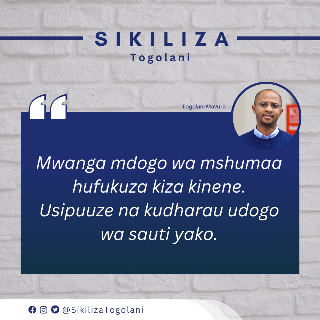 SikilizaTogolan's tweet photo. "Mwanga mdogo wa mshumaa hufukuza kiza kinene. Usipuuze na kudharau udogo wa sauti yako." ~Togolani Mavura. https://t.co/f9LKobs8u2