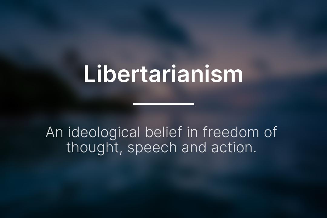 DailyDefPost's tweet image. Libertarianism: An ideological belief in freedom of thought, speech and action.

#Libertarianism #WordOfTheDay #DailyDefinition