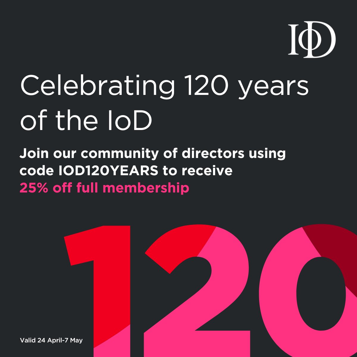 We're proud to announce that @the_IoD is celebrating its 120th anniversary this year! 🎉

That’s 120 years of supporting, championing and amplifying the voices of our members – from Pall Mall to Peru. 

➡️Join our community of directors and save 25% today: iod.com/why-join-us/#j…