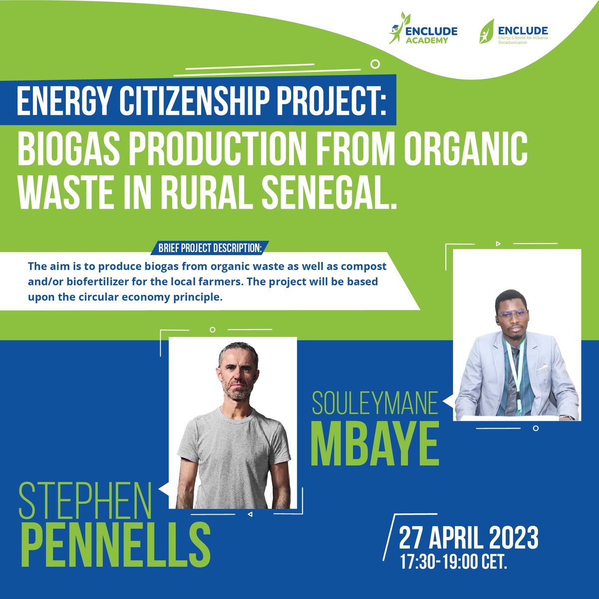encludeproject's tweet photo. Meet the speakers of our #ENCLUDE Academy’s final presentation sessions.
📢Let’s meet the speakers of our 2nd day - 27th of April.
📌Souleymane Mbaye &amp; Stephen Pennells 
Their presentation will be concentrated on the #biogas production from #organic #waste in rural Senegal. 1/2 https://t.co/NVPT2fjJTW