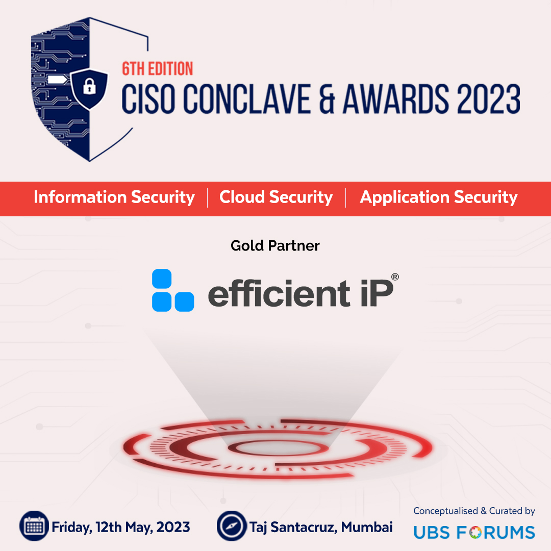 ubsforums's tweet image. We are delighted to have @efficientip on board as our official Gold Partner for our Exclusive "6th Edition CISO Conclave &amp;amp; Awards 2023" on Friday, May 12th, 2023, at Taj Santacruz, Mumbai. 
Register now : tinyurl.com/mr4a8nxp 
#UBSFCISO #cyberthreats #efficientip