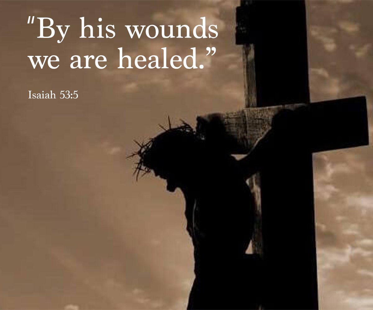 By His wounds
we are healed.

Isaiah 53:5