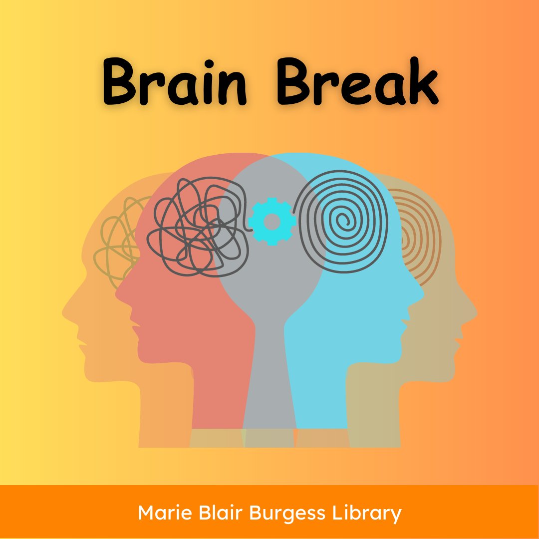 Need to step away from preparing for finals? Come to the Marie Blair Burgess Library and have a Brain Break. On display are bookmarks that you can color and a puzzle you can put together. Also, enjoy a snack while you break!