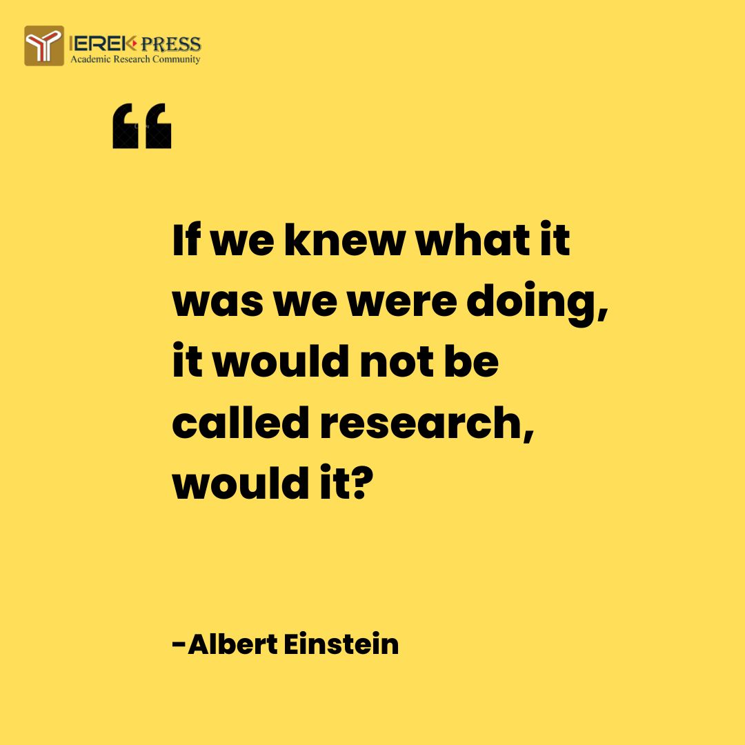 #Research is a journey into the unknown, where every step reveals something new and exciting, unlocking new possibilities and venturing into the unknown. As Albert Einstein once said.
#PhD #ResearchJourney #DiscoverNewFrontiers
#IEREKPress
