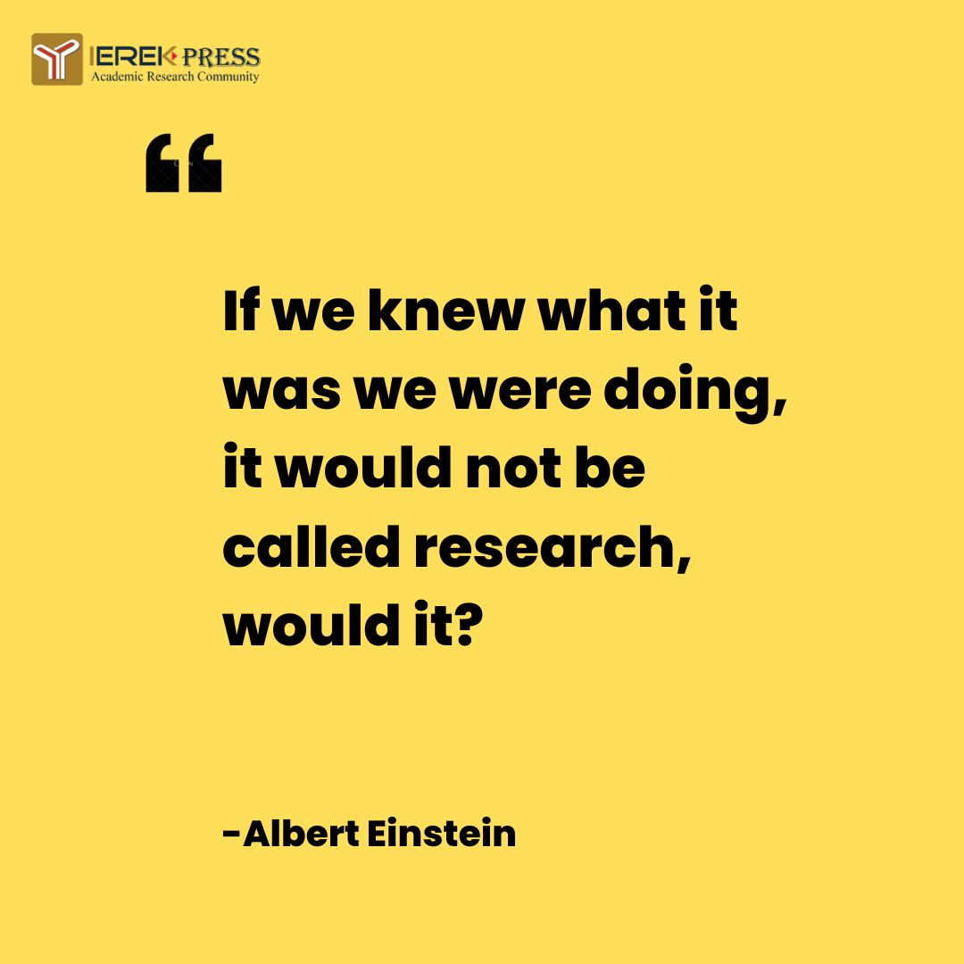 #Research is a journey into the unknown, where every step reveals something new and exciting, unlocking new possibilities and venturing into the unknown. As Albert Einstein once said. #PhD #ResearchJourney #DiscoverNewFrontiers #IEREKPress