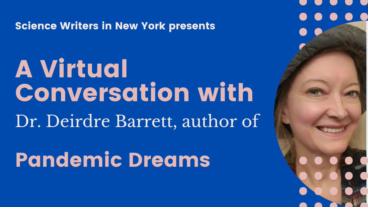 Science Writers in New York aka SWINY 🐷 (@swiny) on Twitter photo Dr. Deirdre Barrett of <a href="/harvardmed/">Harvard Medical School</a> surveyed > 9,000 dreams about the #COVID19 crisis for her book Pandemic Dreams. Join us on 4/26 at 7 pm EDT for a virtual conversation with <a href="/Dlloydlevine/">David Levine</a> about her book. Register now at swiny.org/2023/04/april-… #PandemicDreams #DeirdreBarrett Dr. Deirdre Barrett of <a href="/harvardmed/">Harvard Medical School</a> surveyed > 9,000 dreams about the #COVID19 crisis for her book Pandemic Dreams. Join us on 4/26 at 7 pm EDT for a virtual conversation with <a href="/Dlloydlevine/">David Levine</a> about her book. Register now at swiny.org/2023/04/april-… #PandemicDreams #DeirdreBarrett