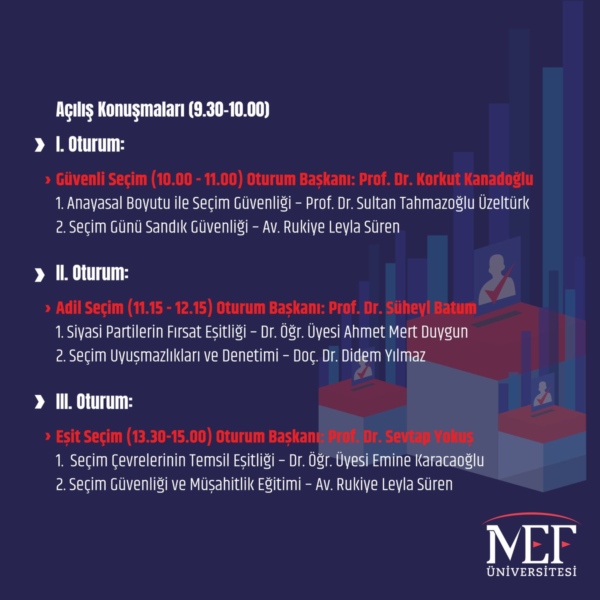 MEF Üniversitesi Hukuk Fakültesi’nin düzenleyeceği “2023 Seçimleri: Seçimlerin Dürüstlüğü ve Güvenliği İlkesi” başlıklı toplantımıza davetlisiniz.   

Tarih: 25 Nisan Salı 
Saat: 09:30 
Yer: C001 
Not: Eş zamanlı olarak MEF Üniversitesi YouTube sayfasından yayımlanacak.