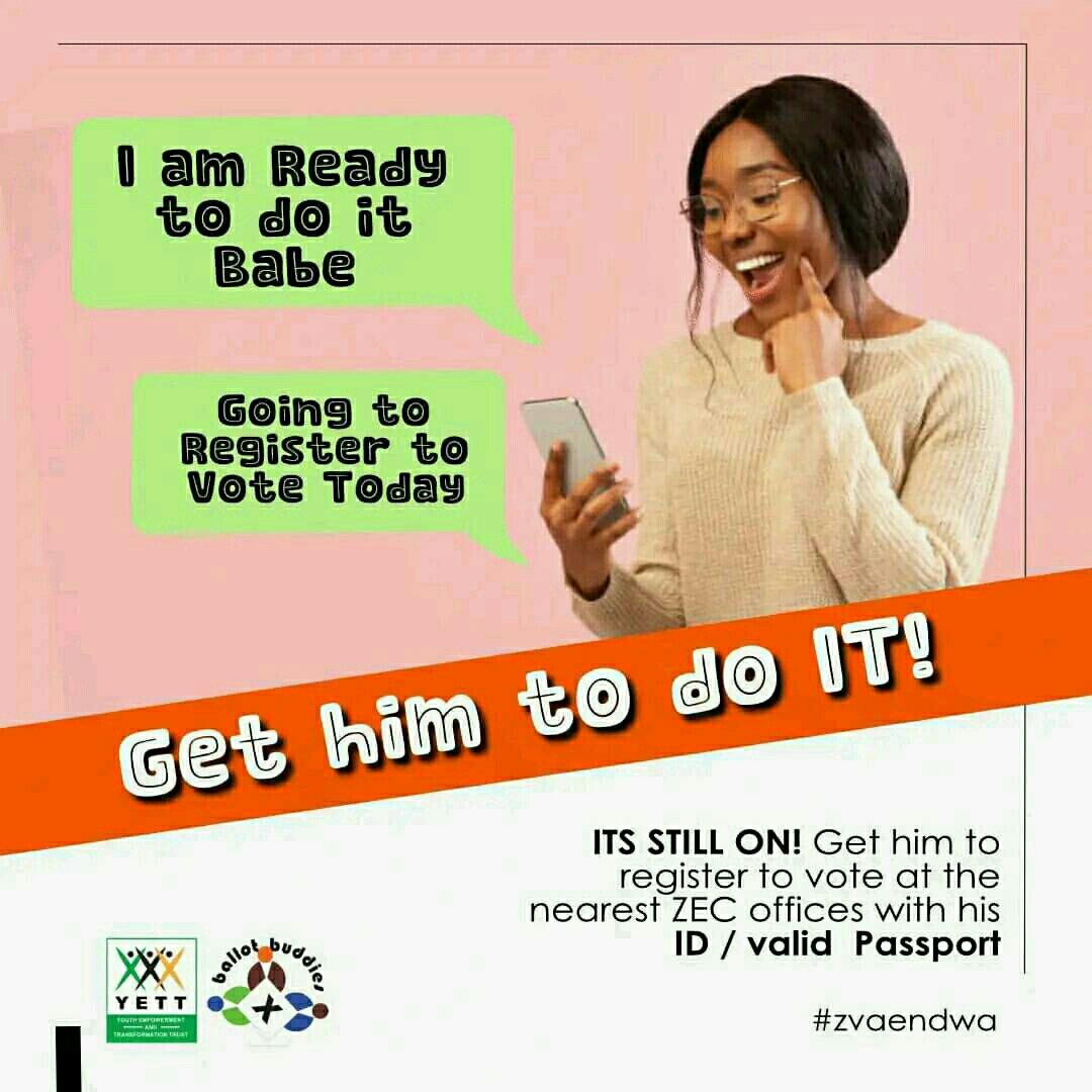 Hey wena someone's Bae❤️! Many young people are now registered as voters; what about your WoRLd? If your world can't make such a crucial decision that determines governance our country, what more in your relationship? Take your Sthandwa Sami to the ZEC BVR center! #BallotBuddies