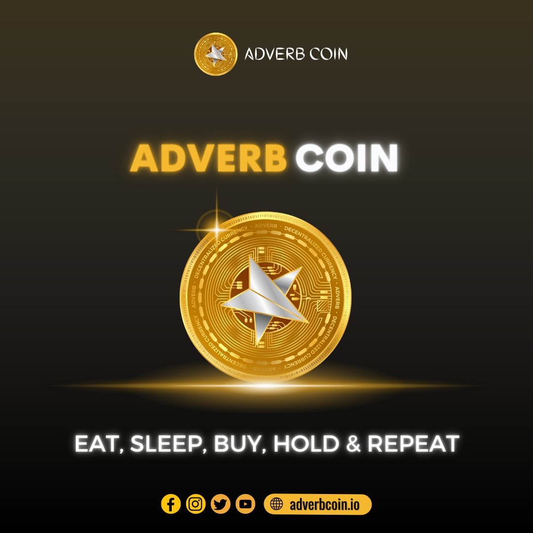 The Adverb Coin
EAT, SLEEP, BUY, HOLD &amp; REPEAT
Start Now

#advercoin #NFT #nftmarketplace #nfts #crypto #cryptowallet #walletaddress #cryptoasset #blockchain #cryptocurrency #tech #cryptocoin #LATOKEN #cryptoworld #invest #cryptoinvest #cryptocurrency #crypto #blockchain
