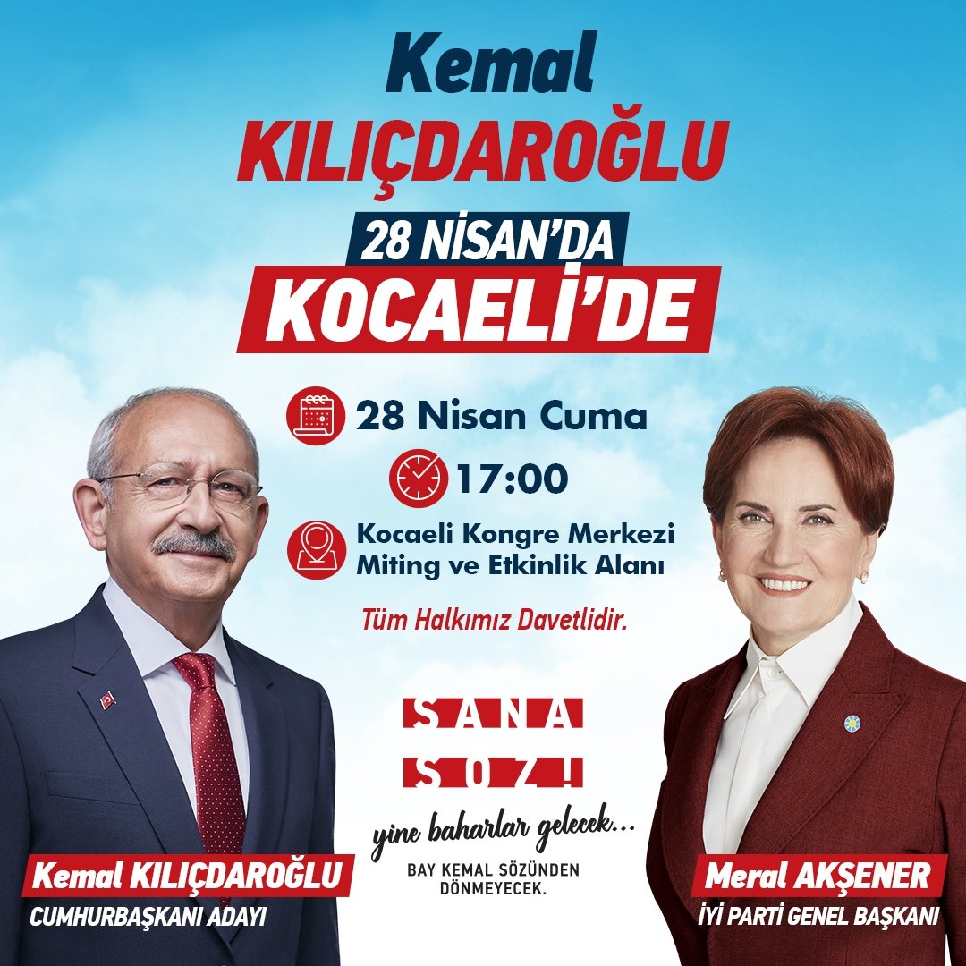 Millet İttifakı Cumhurbaşkanı adayımız Kemal Kılıçdaroğlu ve İYİ Parti Genel Başkanı Meral Akşener ile baharın kapılarını aralayacağımız Kocaeli Millet Buluşması Mitingi'nde buluşmak üzere.
🗓️ 28 Nisan Cuma
🕔 17.00
📍 Kocaeli Kongre Merkezi Miting  Etkinlik Alanı
#SanaSözKocaeli