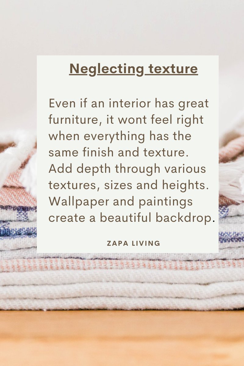 Neglecting texture 
Holding on to Outdated or Inappropriate Furniture & Décor.

#interiordesign #interiordesignmistakes #homestyle #zapalivingug