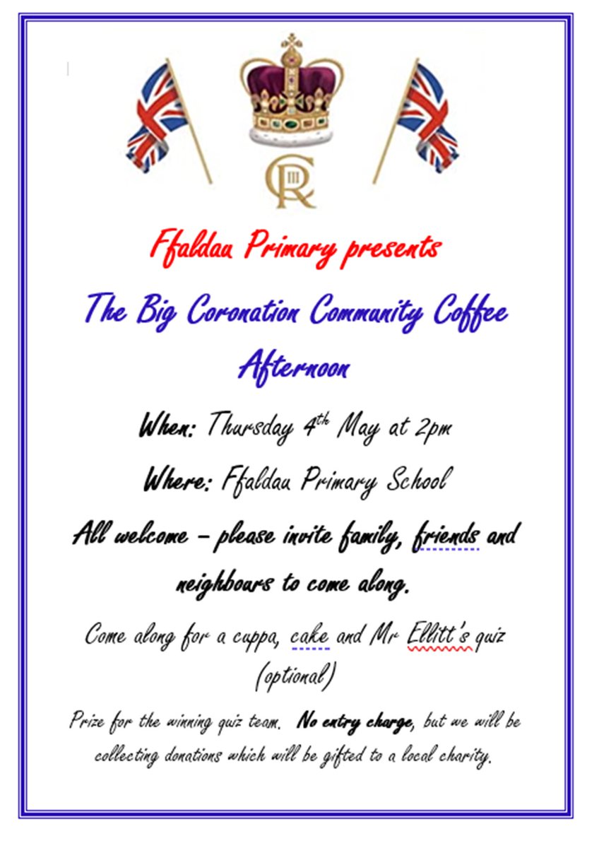 Ffaldau Primary (@ffaldauprimary) on Twitter photo We will be hosting a Big Community Coronation Coffee Afternoon on Thursday 4th May 2pm - 3pm.  Come along for a cuppa, cake and Mr Ellitt's general knowledge quiz.  All welcome - please share with family and friends.  No entry fee, but we will be collecting donations on the day. We will be hosting a Big Community Coronation Coffee Afternoon on Thursday 4th May 2pm - 3pm.  Come along for a cuppa, cake and Mr Ellitt's general knowledge quiz.  All welcome - please share with family and friends.  No entry fee, but we will be collecting donations on the day.