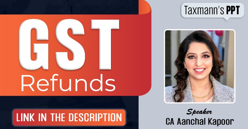 taxmannindia's tweet photo. #TaxmannAnalysis #GSTRefunds
Missed Taxmann's Webinar on GST Refunds?
Don't worry; we have got you covered!
• PPT Link: https://t.co/r55yixq3NK
• Video Link: https://t.co/OCXzTjgJHX
📢 Compiled by: CA Aanchal Kapoor
#TaxmannUpdates #GST #Import #Export #GSTIndia