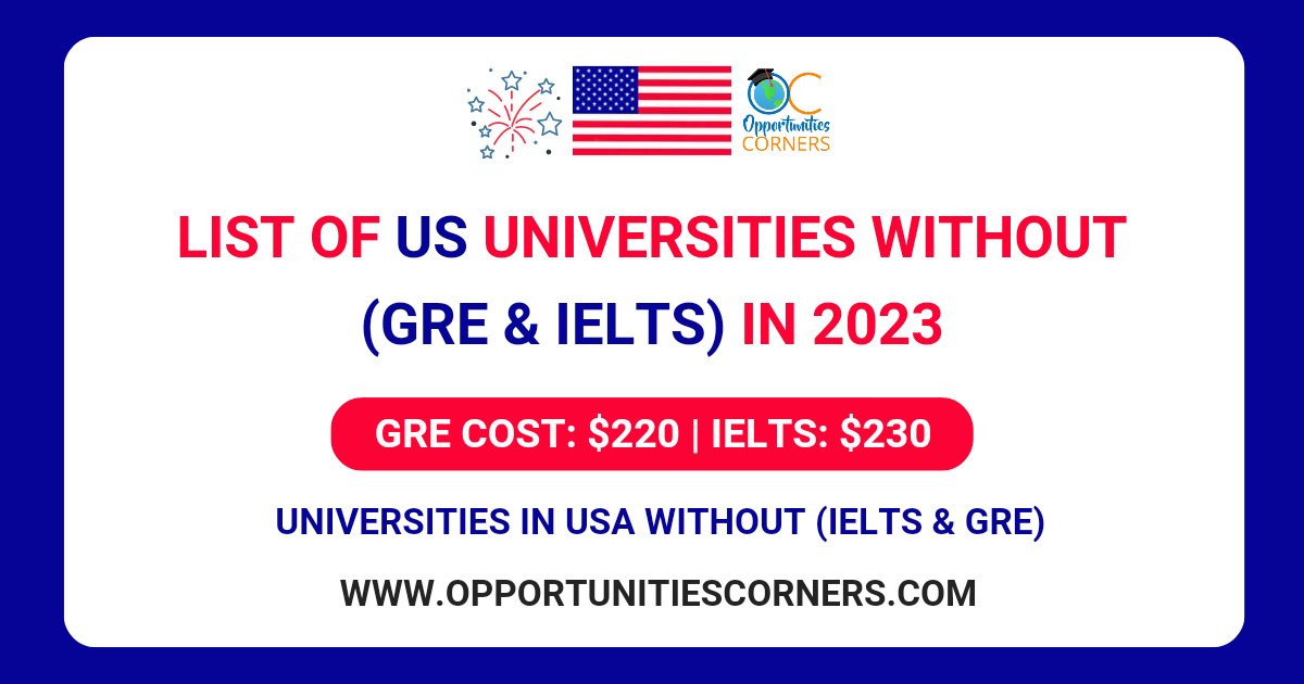 corner_oc's tweet photo. US Universities Without (GRE & IELTS) in 2023
Find out top Universities in USA that do NOT 🚫 Require IELTS and GRE Requirements for Admission.
Visit: https://t.co/jlQylihSvL
#NoIELTS #NoGRE #OpportunitiesCorners https://t.co/cBHaTGzOsY
