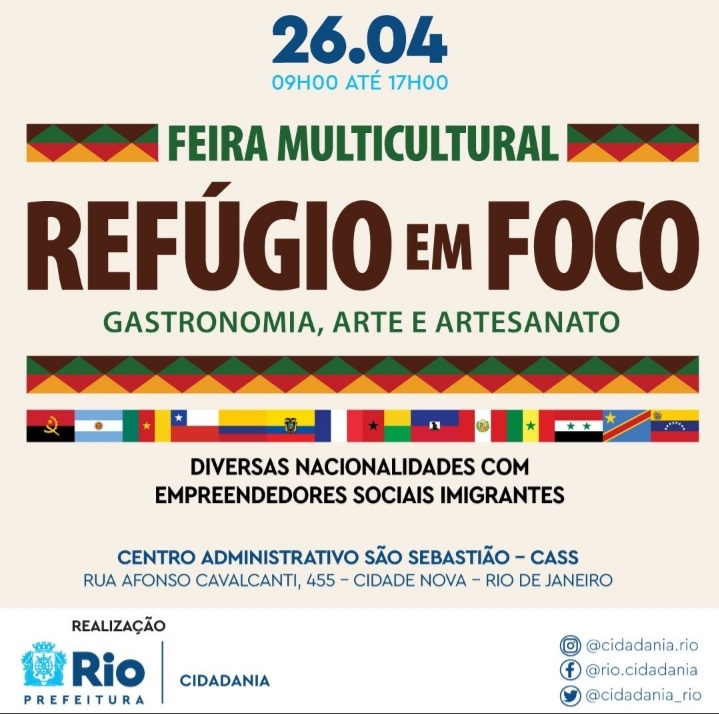 A Secretaria Municipal Especial de Cidadania realiza,  em 26 de abril,  a Feira Multicultural Refúgio em Foco de Imigrantes Empreendedores Sociais. 

São 20 barracas com empreendedores de diversas nacionalidades: Angola, Argentina, Chile, Colômbia, Congo, Peru e Venezuela.