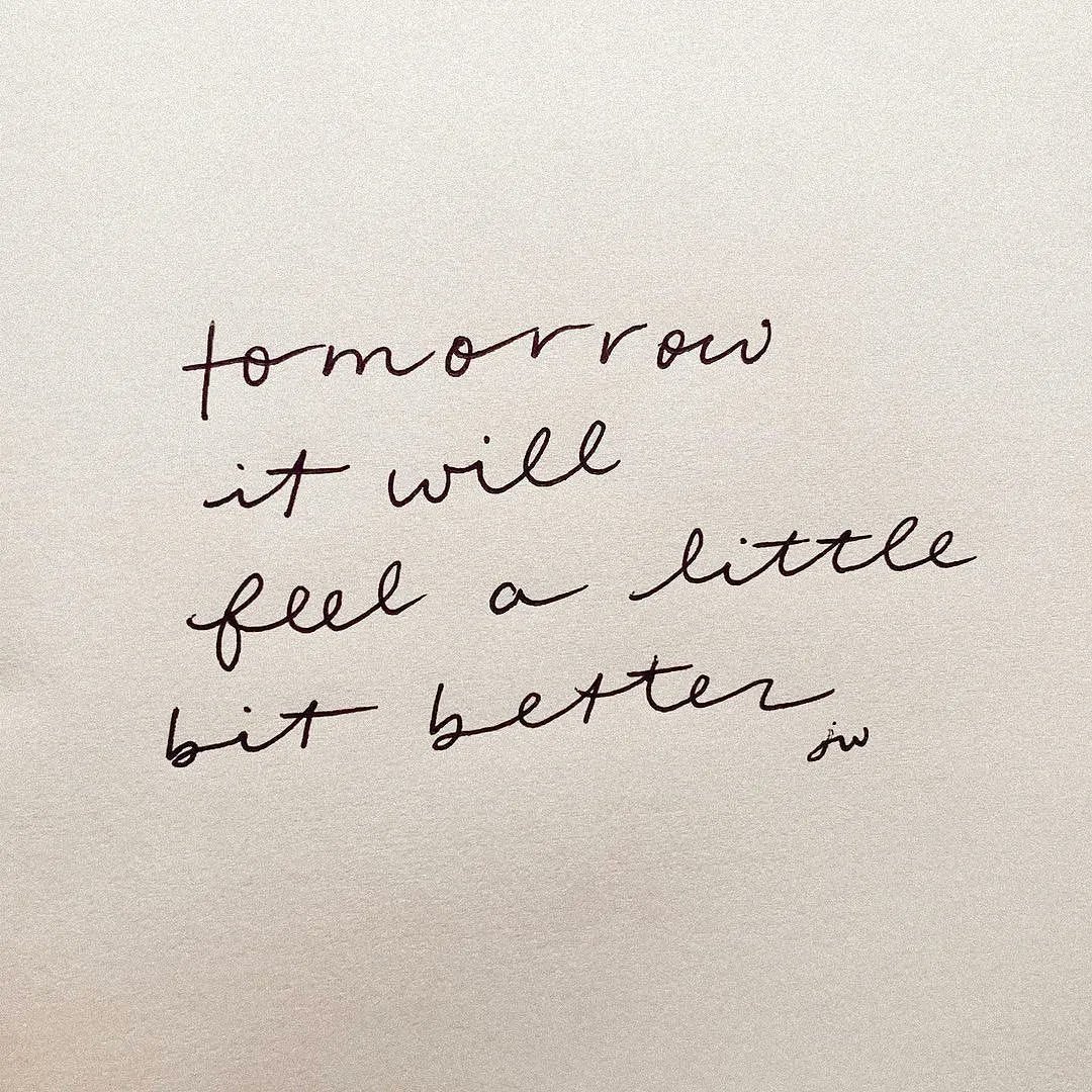 ThoughtCatalog's tweet photo. It will feel a little bit better tomorrow. 💙 https://t.co/AcGZ5K2Xtn