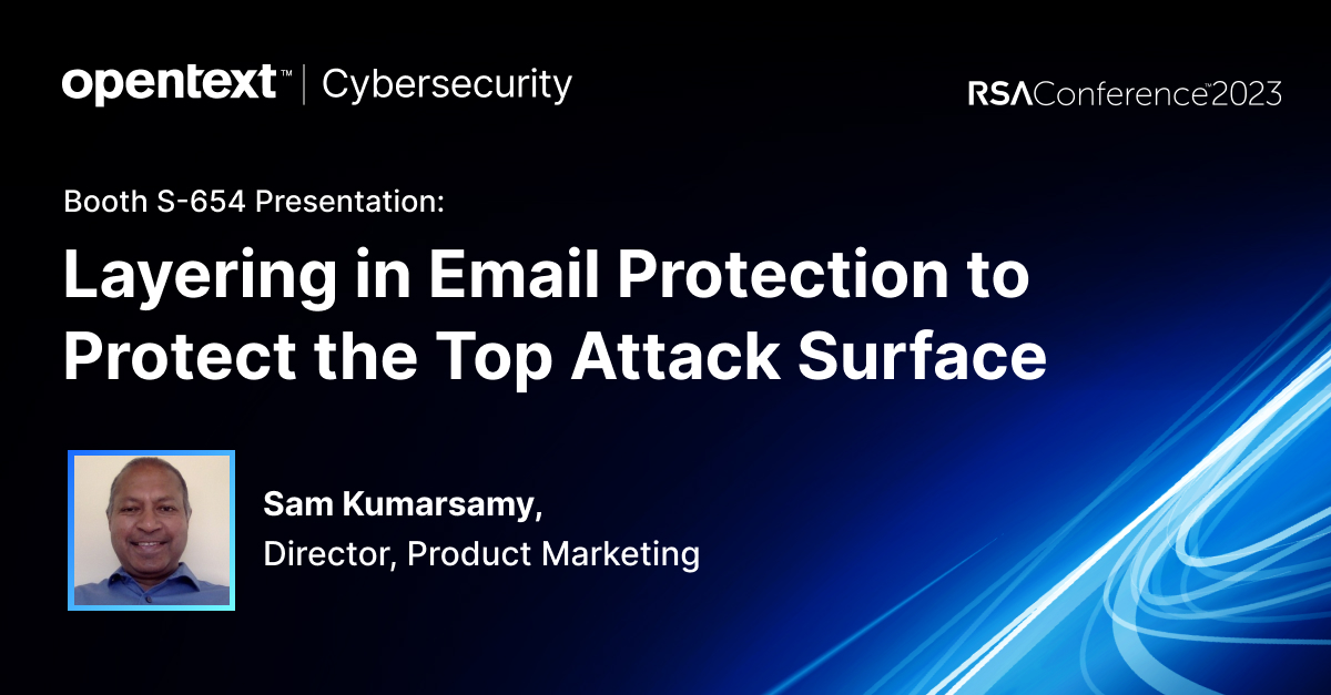 OpenTextSec's tweet image. 🧥🧣 Layer up your #emailsecurity 

#RSAC: Join Sam Kumarsamy for a speaking session on &apos;Layering in Email Protection to Protect the Top Attack Surface&apos;.

➡️ Booth S-654

#emailprotection #cyberresilience #RSAC2023