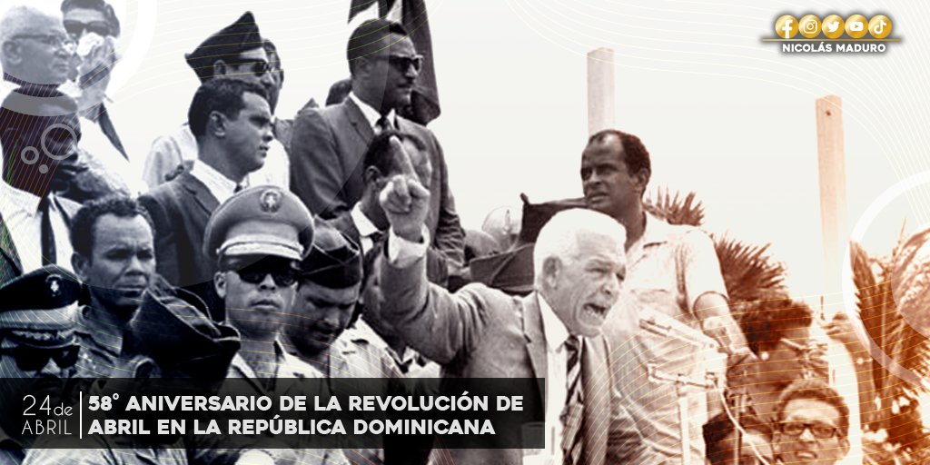 NicolasMaduro's tweet photo. La República Dominicana conmemora el aniversario del inicio de la Revolución de Abril, una proeza histórica y trascendental, cuando el Pueblo dominicano rescató el gobierno constitucional del presidente Juan Bosch, víctima de un golpe castrense propiciado desde el exterior. https://t.co/ryHkrVxER3