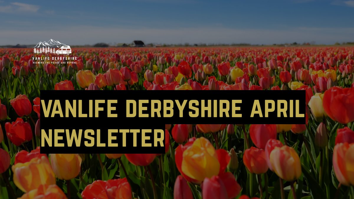 Better late than never!
Check out the Vanlife Derbyshire April Newsletter - mailchi.mp/vanlifederbysh…

#peakdistrict #derbyshire #vanlifeuk