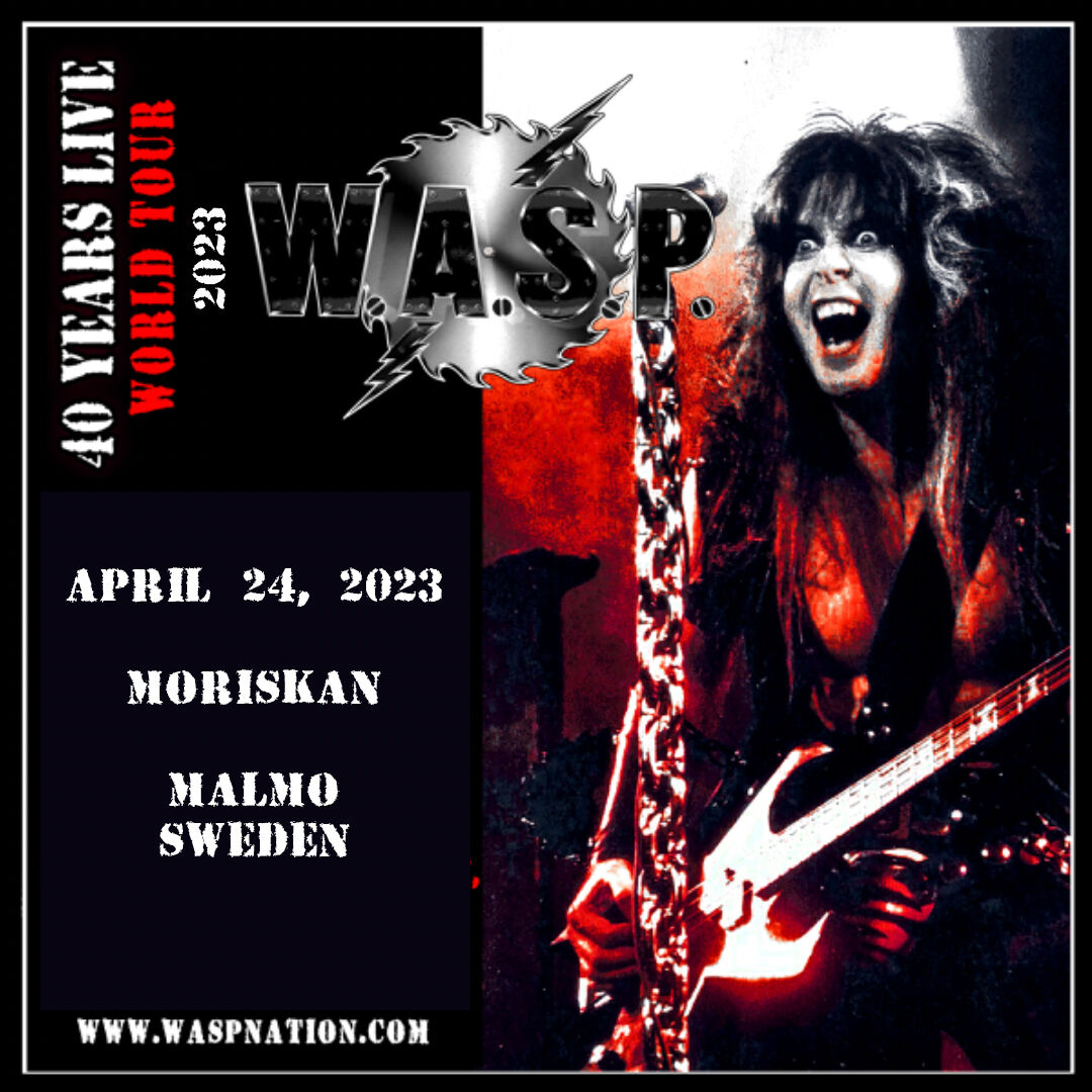 NEXT UP TONIGHT!  MALMO, ARE YOU READY FOR W.A.S.P. ? 

#wasp #40YearsLive #BlackieLawless