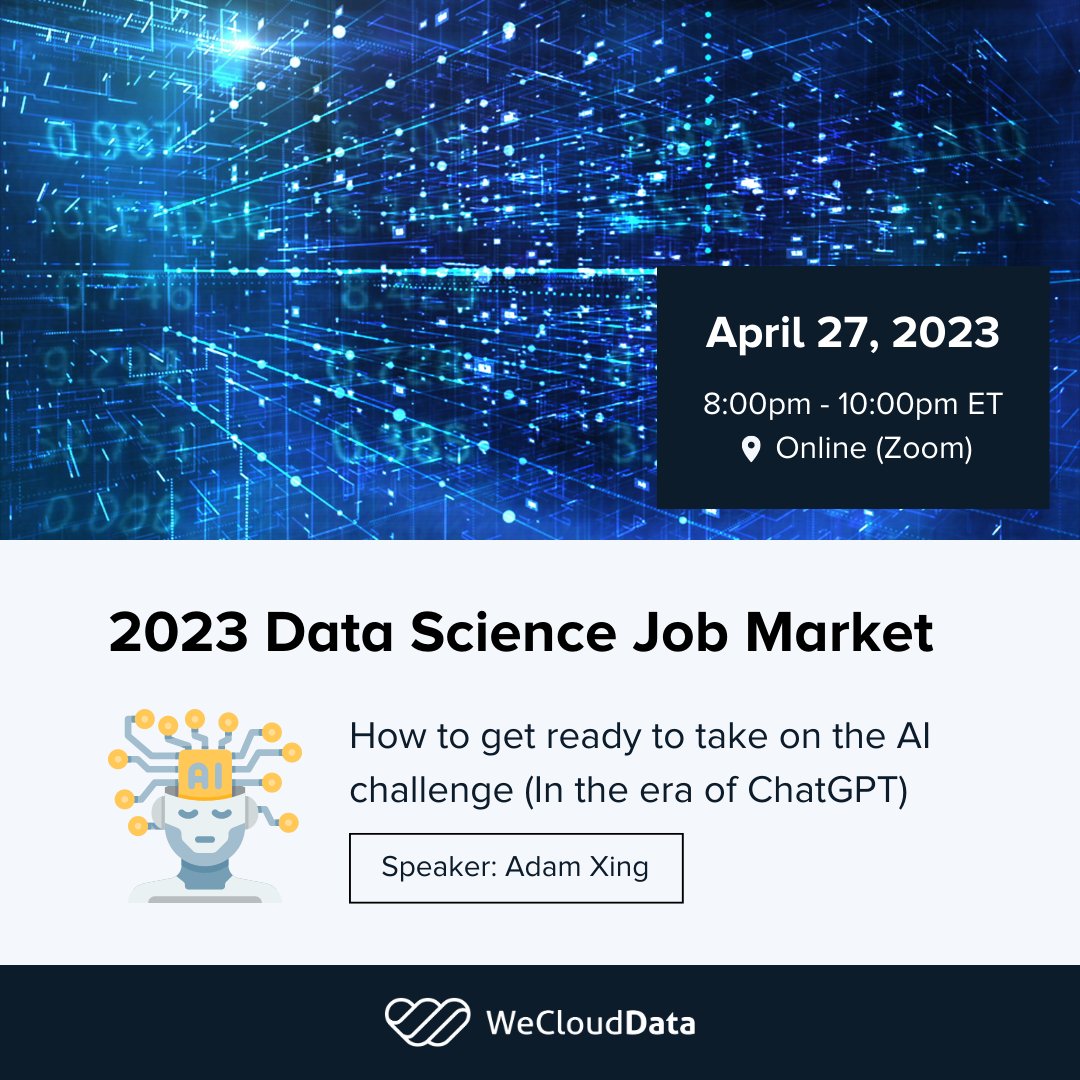 WeCloudData's tweet image. Join us this thursday to discover how data scientists can overcome the challenges of finding a job in the era of ChatGPT 🤖 Register here: bit.ly/3LjOsWh

 #DataScience #JobSearch #ChatGPT #CareerOpportunities #Networking