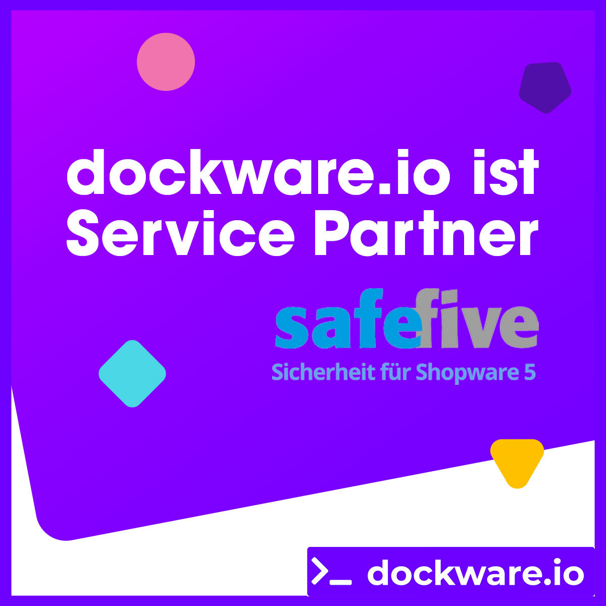 dasistweb's tweet image. dockware.io is officially #safefive service partner - &quot;Security for Shopware 5&quot;! 🔒

#dockware #shopware #shopware5 #shopwarecommunity #dasistweb #shopwaredeveloper #dev