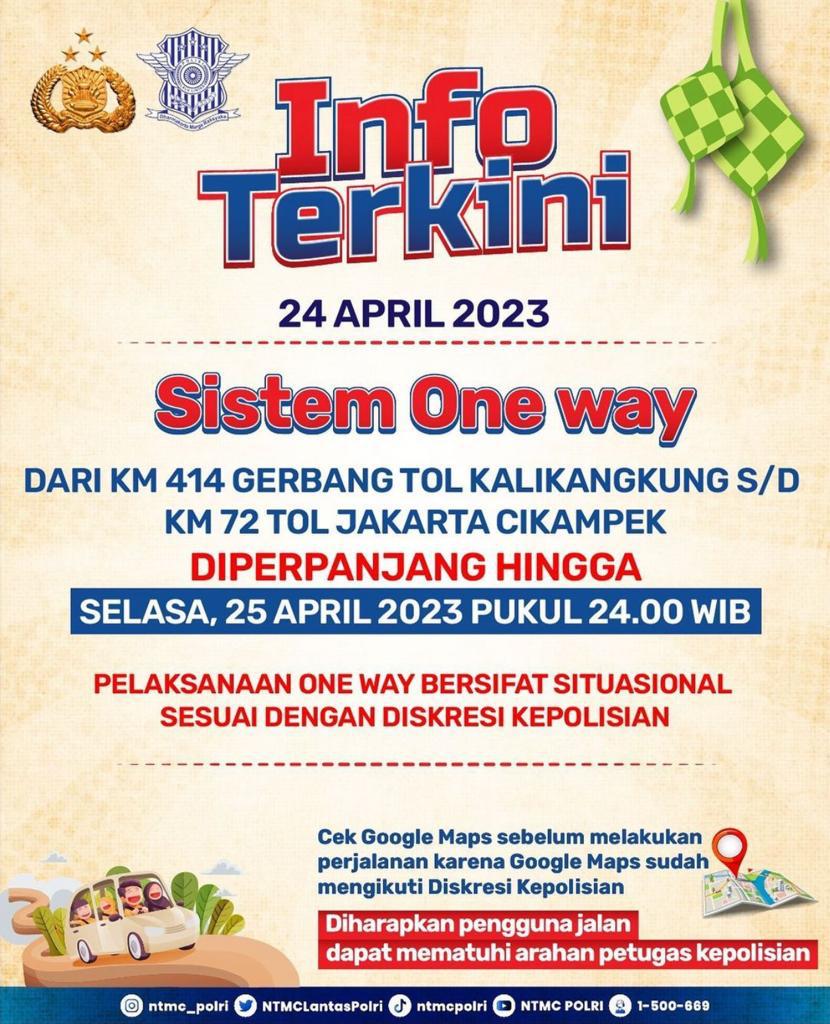 INFO TERKINI
Rekayasa lalulintas one way pada arus balik lebaran yang dijadwalkan selesai pada pukul 24.00 WIB hari ini (24 April 2023), masih akan terus dilanjutkan sampai Selasa (25 April 2023) pukul 24.00 WIB.
<a href="/NTMCLantasPolri/">KorlantasPolri.Ntmc</a>