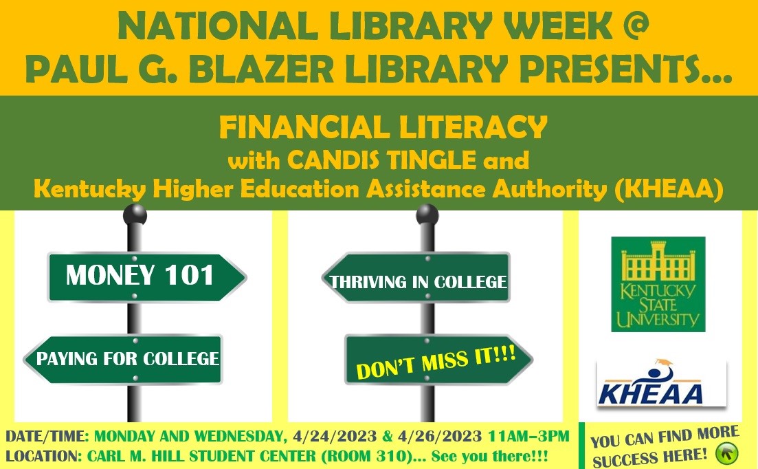 Today, and Wednesday, April 26, 2023, from 11:00 am to 3:00 pm, in the Student Center Rm 310, Blazer Library is co-sponsoring with the KY Higher Education Assistance Authority (KHEAA) to host a Financial Literacy Workshop for <a href="/KyStateU/">Kentucky State University</a> students.