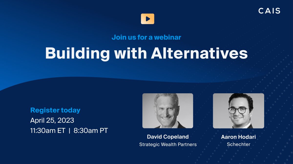 Join us and independent financial advisors, David Copeland and Aaron Hodari, as they share their views on the growing adoption of alts in private wealth portfolios.

Tomorrow, April 25 @ 11:30 ET / 8:30 am PT: caismarketing.com/3V1OKnQ
CE Eligibility: Pending 1 CIMA and/or 1 CFP